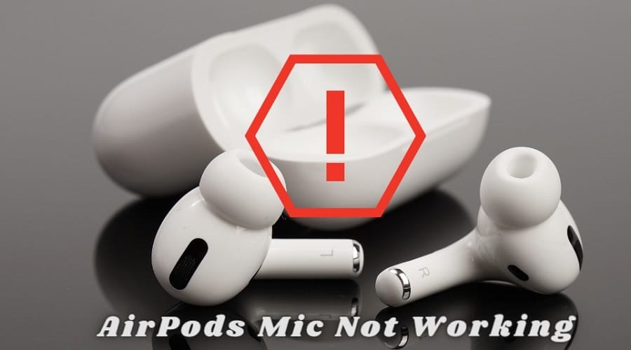 AirPods Mic Not Working