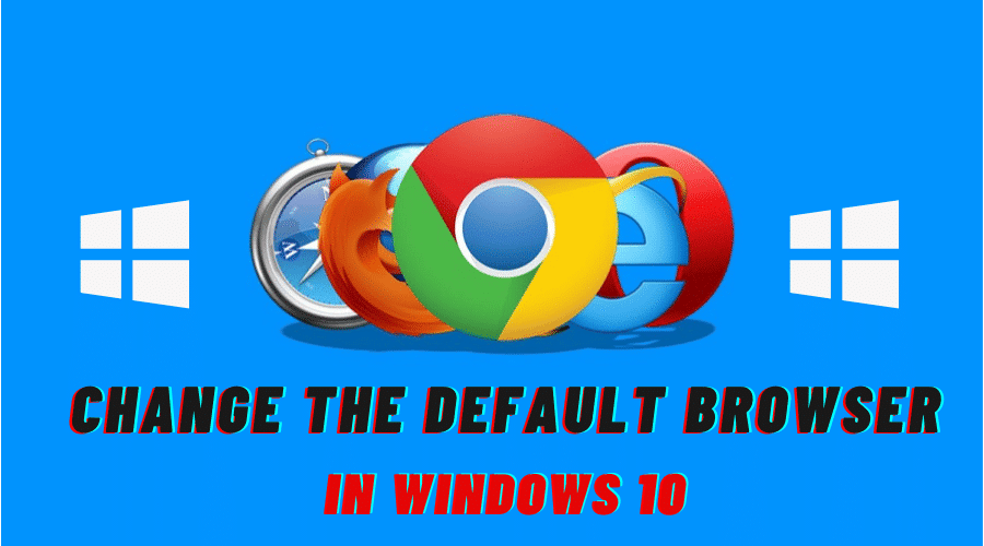 Change Default Browser in Windows 10