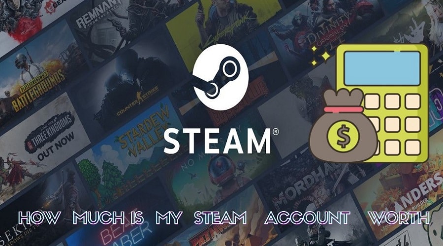 How Much Is My Steam Account Worth