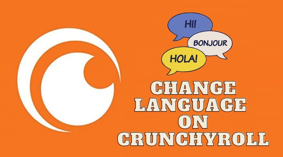 How to Change Language on Crunchyroll