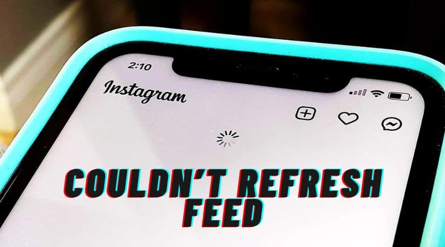 Instagram Couldn't Refresh Feed