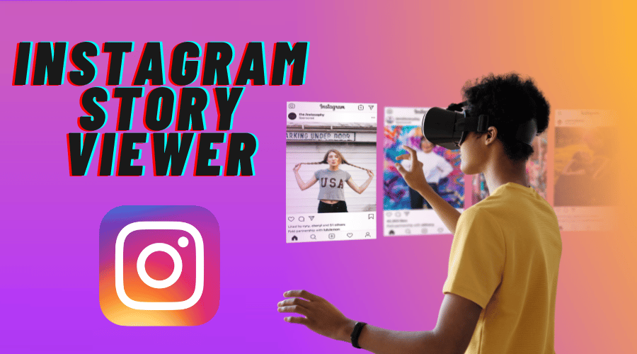 11 Best Instagram Story Viewer (Anonymous Access) 2023 Updated