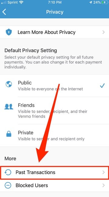 Privacy page- navigate to under More and select Past Transactions